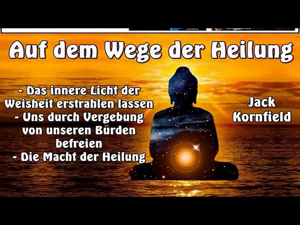Auf dem Wege der Heilung - Jack Kornfield ( geführte Meditation )