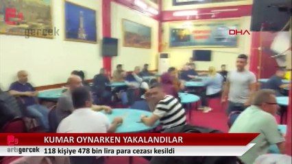 Kumar oynarken yakalanan 118 kişiye para cezası kesildi