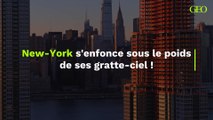 Le poids des gratte-ciel new-yorkais font s'enfoncer la ville