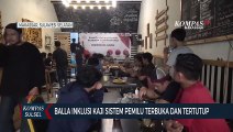 Balla Inklusi Kaji Sistem Pemilu Terbuka dan Tertutup