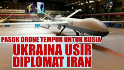 Jual Drone Tempur ke Rusia, Ukraina Usir Duta Besar Iran