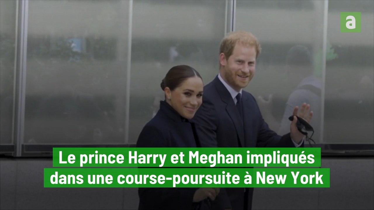 Le prince Harry et Meghan impliqués dans une course-poursuite à New York
