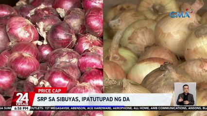 SRP sa sibuyas, ipatutupad ng DA | 24 Oras