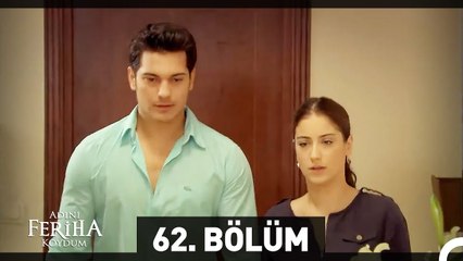 Adını Feriha Koydum 62. Bölüm HD