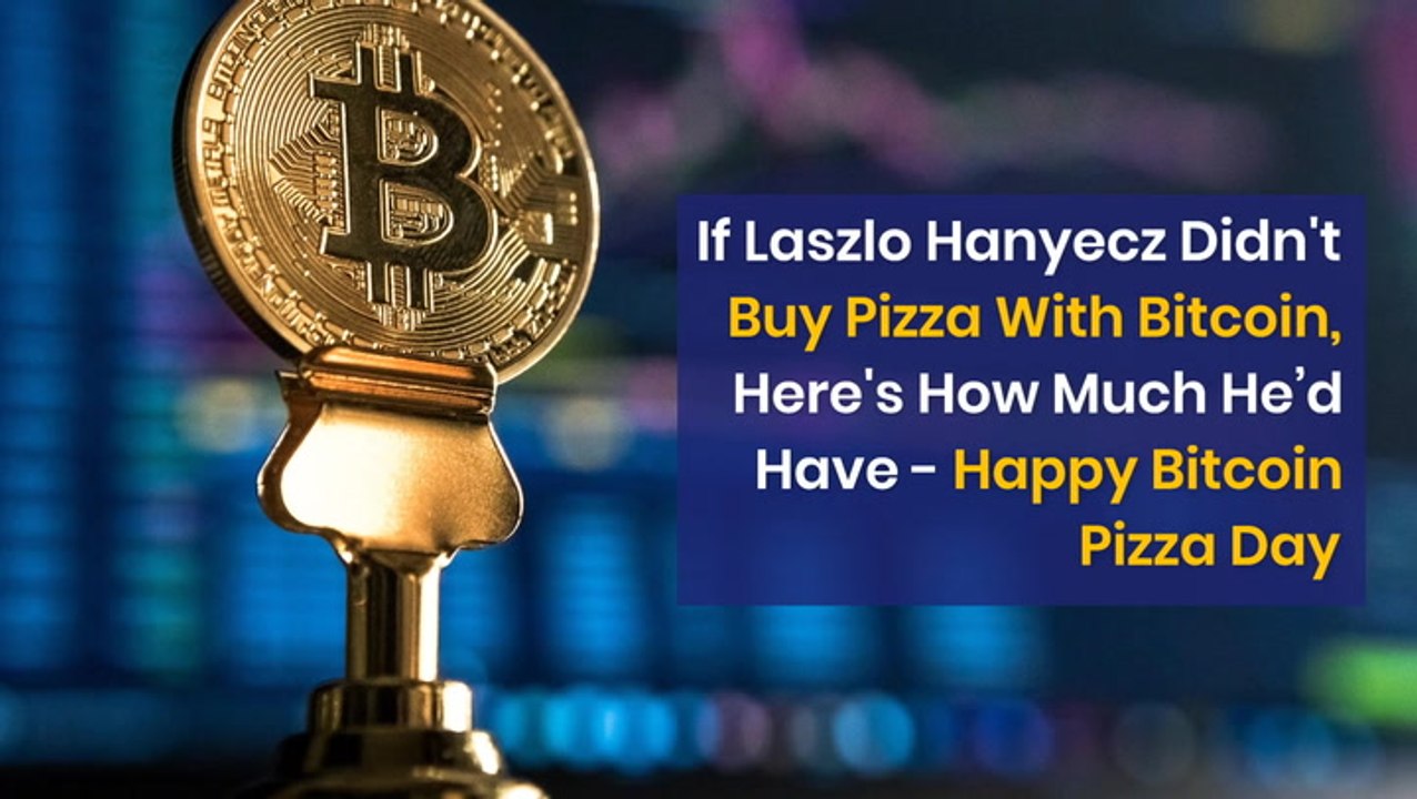 if-laszlo-hanyecz-hadn-t-bought-pizza-with-10-000-btc-here-s-how-much