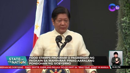 Food Stamps Program o pagbibigay ng pagkain sa mahihirap, pinag-aaralang pondohan ng gobyerno | SONA