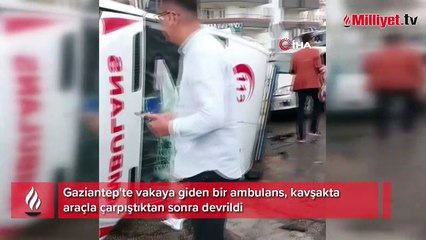 Gaziantep'te ambulans devrildi: 4 yaralı