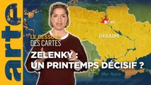 Zelensky : un printemps décisif ? - Le dessous des cartes - L'essentiel | ARTE