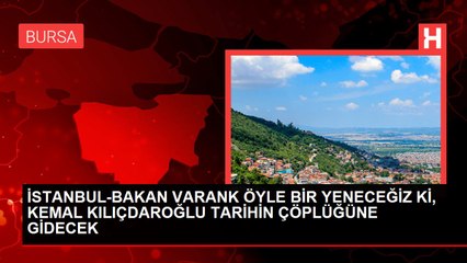 İSTANBUL-BAKAN VARANK ÖYLE BİR YENECEĞİZ Kİ, KEMAL KILIÇDAROĞLU TARİHİN ÇÖPLÜĞÜNE GİDECEK