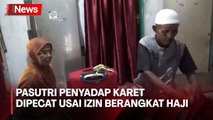 Izin Cuti Berangkat Haji, Pasutri Penyadap Karet di Padang Malah Dipecat