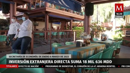 IED suma 18,636 mdd, informó la Secretaría de Economía