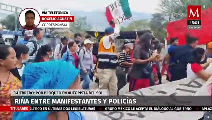 En Guerrero, manifestantes y policías pelearon luego de un bloque en la Autopista del Sol