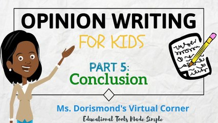 Writing a Conclusion | Opinion Writing for Kids | Part 5