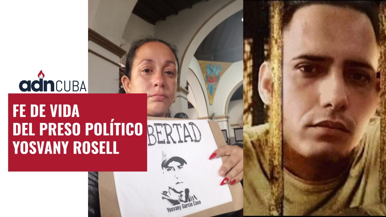 FE DE VIDA DEL PRESO POLÍTICO YOSVANY ROSELL
