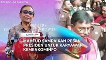 Mahfud Sampaikan Pesan Presiden Jokowi Untuk Karyawan Kemenkominfo