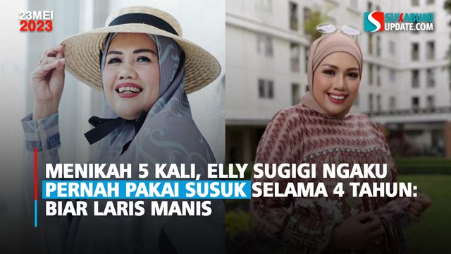 Menikah 5 Kali, Elly Sugigi Ngaku Pernah Pakai Susuk Selama 4 Tahun: Biar Laris Manis