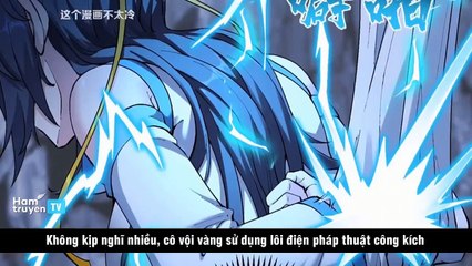 Review Manhua Main Xuyên Không có Hệ Thống Đốn Củi Vô Địch Tiên Nữ Quỳ Cầu Làm Đồ Đệ 33 - 36