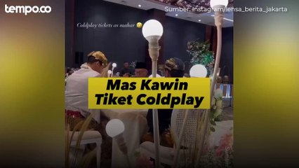 Pengantin di Bekasi Ini Jadikan Tiket Konser Coldplay Jadi Mahar Pernikahan