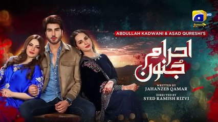 Ehraam-e-Junoon Episode 04 - Neelam Muneer - Imran Abbas - Nimra Khan - 16th May 2023
