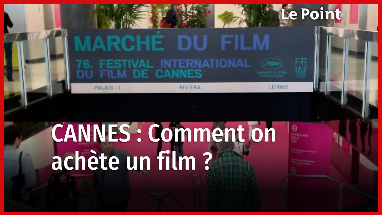 Festival de Cannes : comment on achète un film ?