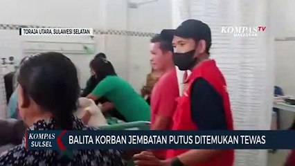 Balita Korban Jembatan Putus Ditemukan Tewas