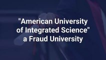 American University of Integrated Science: A Fake University that's Not Accredited