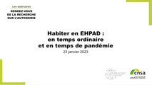 Webinaire CNSA Rendez-vous recherche 2023 : Habiter en EHPAD : en temps ordinaire et en temps de pandémie