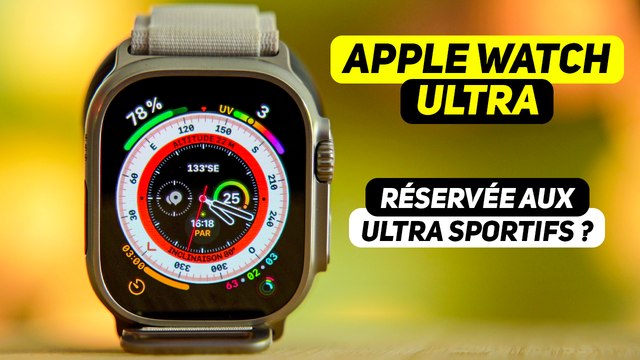Apple Watch Ultra - 10 choses à savoir avant d’acheter cette montre connectée à 999€