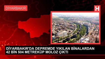 DİYARBAKIR'DA DEPREMDE YIKILAN BİNALARDAN 42 BİN 504 METREKÜP MOLOZ ÇIKTI