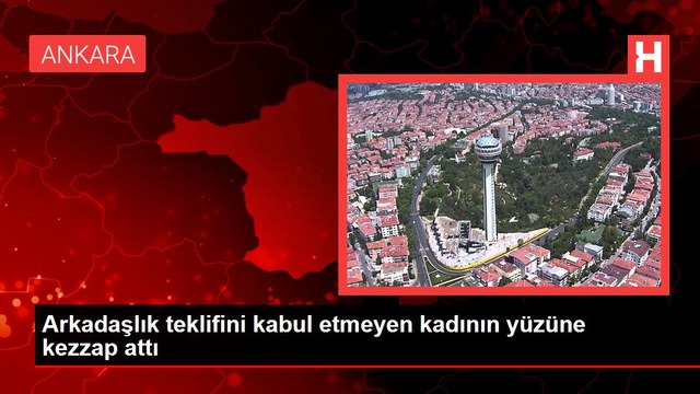 Arkadaşlık teklifini kabul etmeyen kadının yüzüne kezzap attı