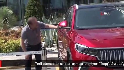 Yerli otomobilin sınırları aşması isteniyor: "Togg'u Avrupa'ya bekliyoruz"