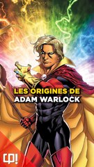 Les ORIGINES d'ADAM WARLOCK dans les comics !