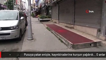 Pusuya yatan enişte, kayınbiraderine kurşun yağdırdı... O anlar kamerada