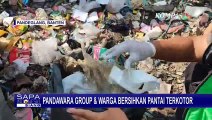 Dibantu Warga, Pandawara Group Bersihkan Sampah di Pantai Teluk Labuan di Pandeglang!