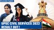 UPSC Civil Services 2022 final result declared | Know the topper | Oneindia News