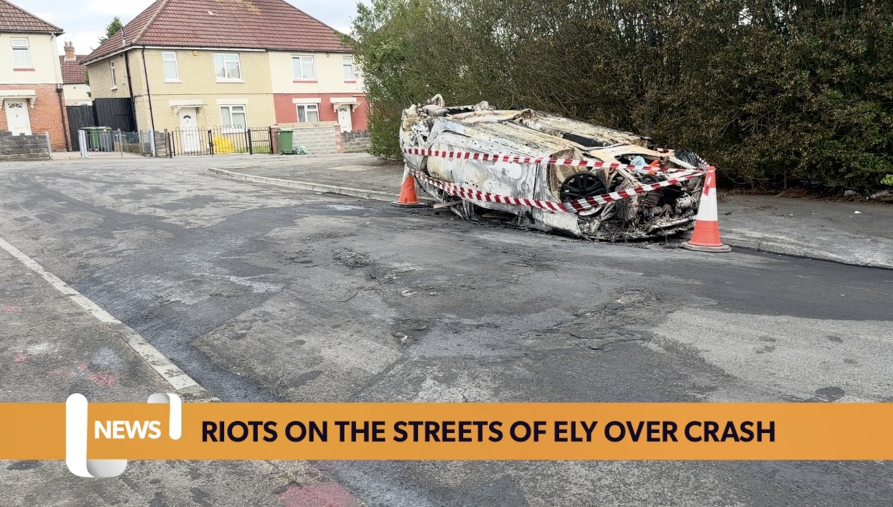 Wales headlines 23 May: Fireworks thrown and cars destroyed in Ely riots