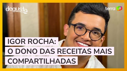 Igor Rocha revela segredo de receitas mais compartilhadas da internet