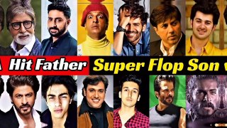bollywood father and son,  bollywood hit father and flop son, bollywood hit father and flop son
