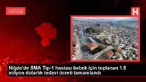 Niğde'de SMA Tip-1 hastası bebek için toplanan 1.8 milyon dolarlık tedavi ücreti tamamlandı