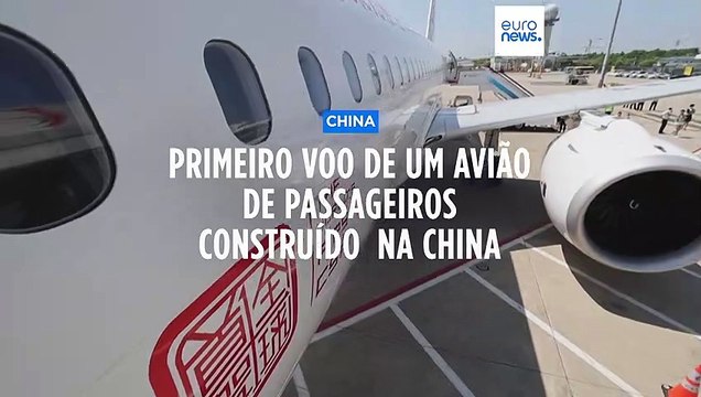 China inícia voos comerciais com C919 e ganha independência face a Airbus e Boeing