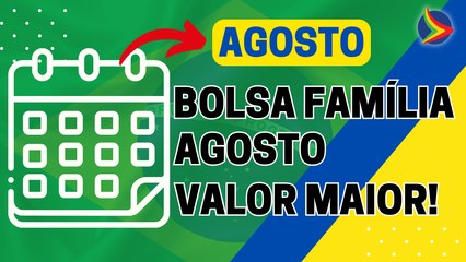 CALENDÁRIO BOLSA FAMÍLIA AGOSTO 2023: DATAS DE PAGAMENTO!