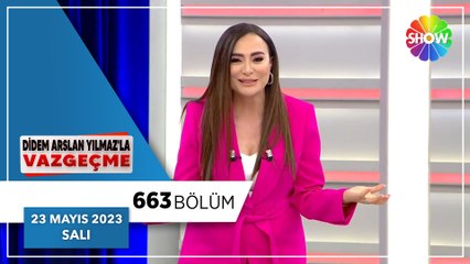 Didem Arslan Yılmaz'la Vazgeçme 663. Bölüm | 23 Mayıs 2023