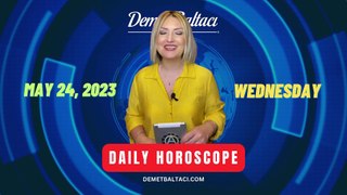 > TODAY  MAY 24, 2023. WEDNESDAY. DAILY HOROSCOPE  |  Don't you know your rising sign ? | ASTROLOGY with Astrologer DEMET BALTACI