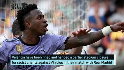 Partial stadium closure and fine for Valencia over racism against Vinicius