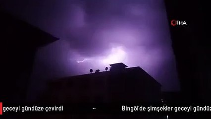 Bingöl'de şimşekler geceyi gündüze çevirdi