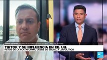 Samir Estefan: 'EE. UU. nunca ha comprobado que China tiene acceso a la información desde TikTok'