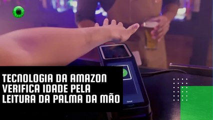 Tecnologia da Amazon verifica idade pela leitura da palma da mão