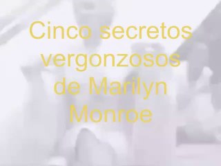 Cinco secretos vergonzosos de Marilyn Monroe