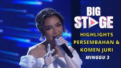 Minggu 3 | Highlights & Komen Juri Persembahan Big Stage Musim ke-5