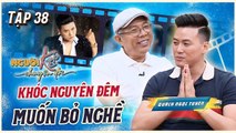 Người Kể Chuyện Đời 38  Quách Ngọc Tuyên từng bế tắc MUỐN BỎ NGHỀ khao khát xây nhà cho ba mẹ